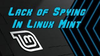 The Lack of Spying in Linux Mint