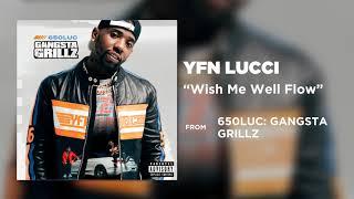 YFN Lucci - Wish Me Well Flow [Official Audio]