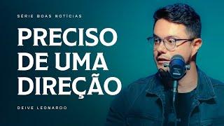 Preciso de uma direção | Deive Leonardo