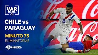 Eliminatorias | Revisión VAR | Chile vs Paraguay | Minuto 73