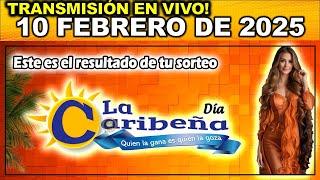 Caribeña día: Resultado CARIBEÑA DIA del LUNES 10 de Febrero de 2025.