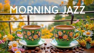 Positive Energy Morning Jazz - Upbeat your moods with Happy Jazz & Sweet Bossa Nova instrumental