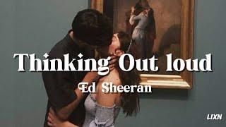 [ Ed Sheeran ] Thinking Out Loud - Lyric song