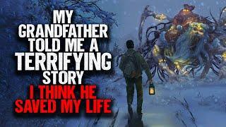 My Grandfather Told Me A TERRIFYING Story. I Think He Saved My Life.