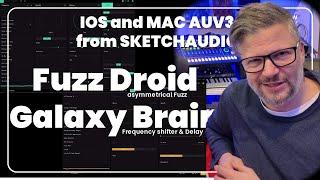 Transform Your Sound with Fuzz droid & Galaxy brain by @sketchaudio