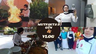 VLOG 19 | Mutfakta 3 Gün / Nerede Çalışıyorum? / Otelde Çalışmak? / Mutfak Vlogu