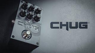 THE CHUG HIGH GAIN PREAMP PEDAL