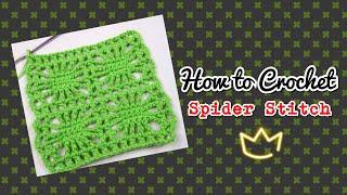 How to Crochet Spider Stitch