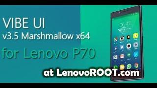 VIBE UI Marshmallow 64bit Lenovo P70