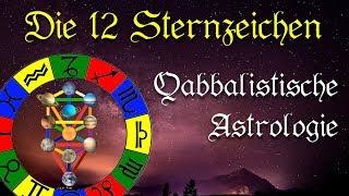 Die 12 Sternzeichen (Zodiak) und deren Bedeutung – Qabbalistische Astrologie [kurze Doku]