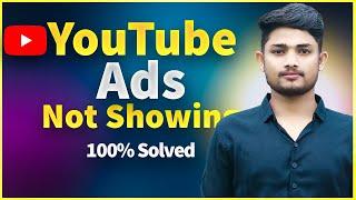 Ads Not Showing On YouTube Videos | YouTube Ads Not Showing On Monetized Videos | YouTube Ads Off