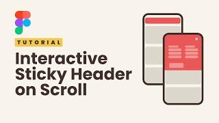 Interactive Fixed/Sticky Header On Scroll: Figma Tutorial For Beginners 2023