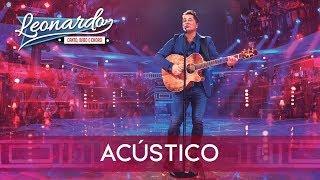 Acústico - Grandes Sucessos | DVD Leonardo - Canto Bebo e Choro