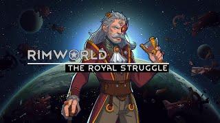 RimWorld: The Royal Struggle EP7 - Settling the Scythers