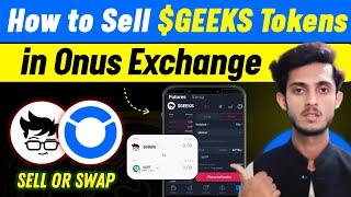 Sell GEEKS Token in Onus Exchange | How to Sell GEEKS in Onus | Geeks Coin Kaise Sell Kare