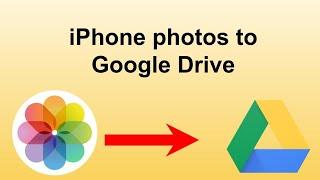 iPhone Photos to Google Drive