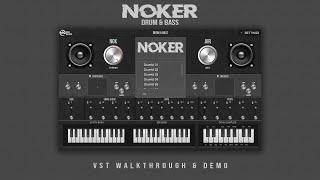 Noker - Drum & Bass - VST  Plugin (Walkthrough & Preset Demo)