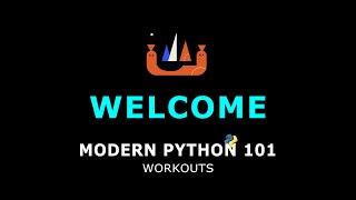 02 Welcome - Modern Python 101 - Workouts | Octallium