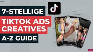 7-Stellige Creatives für TikTok Ads erstellen [VON A-Z]