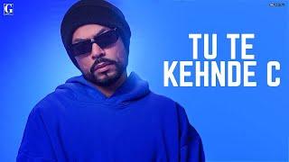 Tu Te Kehndi C : BOHEMIA Ft. Divine (Official Video) Deep Jandu | New Punjabi Song | Geet MP3