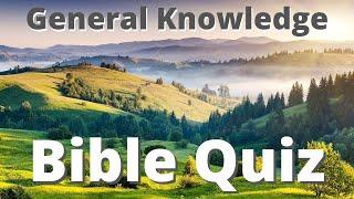 Bible Quiz | Mix of General Knowledge Questions of All Difficulties