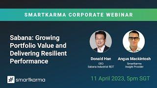 Smartkarma Corporate Webinar | Sabana REIT: Growing Portfolio Value & Resilient Performance Delivery