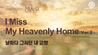 [New Song | Praise] I Miss My Heavenly Home | World Mission Society Church of God