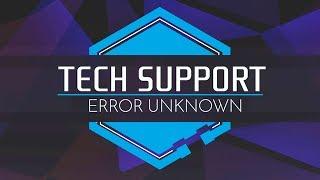 Tech Support: Error Unknown - Have You Tried Turning It Off And On Again?