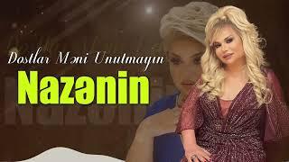 Nazenin - Dostlar Meni Unutmayin (YENİ 2023)