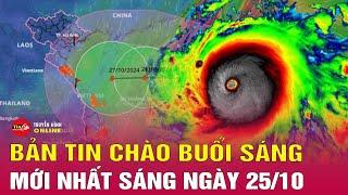 Tin tức 24h mới. Tin sáng 25/10: Khi nào bão Trà Mi đổ bộ vào Việt Nam?