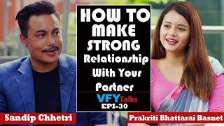 Sandip Chhetri & Prakriti Bhattrai On  Life & Relationship @vfytalks Epi-30 - Season-2