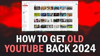 How To Restore Old YouTube Layout 2024 (How To Get Old YouTube Layout Back 2024)