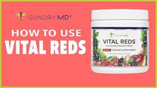 How to use Vital Reds