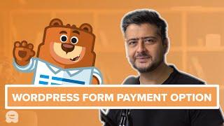 How to Create WordPress Forms with a Payment Option