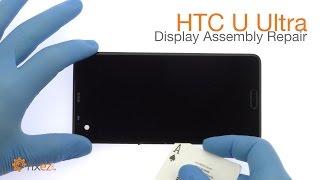 HTC U Ultra Display Assembly Repair Guide - Fixez.com