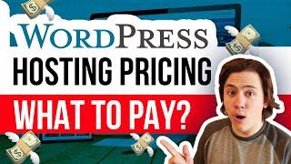 What Wordpress Hosting Price Should You Expect To Pay? 