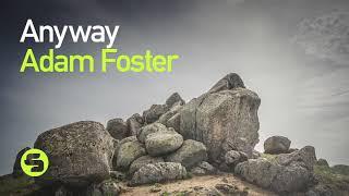 Adam Foster - Anyway (Original Club Mix)