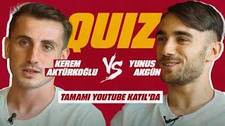  QUIZ: Kim Daha İyi Tanıyor? | Kerem Aktürkoğlu & Yunus Akgün | Tamamı YouTube KATIL'da!