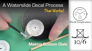 Making Custom Dials: A Waterslide Decal Process That Works!