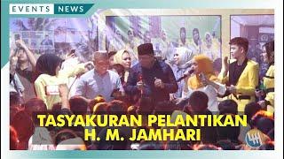 ACARA TASYAKURAN PELANTIKAN H. M. JAMHARI - LOA KULU TENGGARONG KALTIM (Bagian 3)