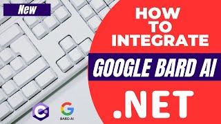 How to Integrate Google Bard AI to C# Dot Net #googlebard