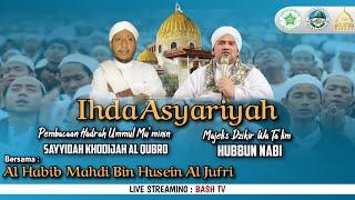 Live || Ihda Asyariyah ''Majelis Dzikir wat Ta'lim Hubbun Nabi & Pembacaan Hadrah ummul Mu'minin''