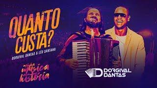 Dorgival Dantas e Léo Santana – Quanto Custa? [ DVD Minha Música Nossa História ]