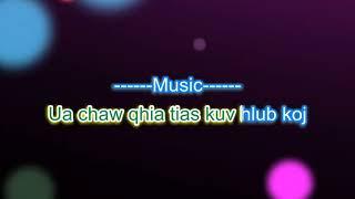 Kuv Txoj Phuam (Karaoke) Lis Toj