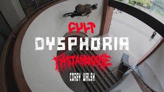 CULTCREW/ Corey Walsh / DYSPHORIA