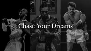 Chase Your Dreams