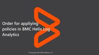 Overview of the order for applying policies in BMC Log Analytics