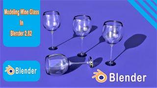 How To Make Wine Glass In Blender 2.82 / Wine Glass in blender