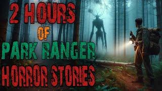 2 Hours of Camping Horror Stories | Park Ranger Skinwalker,Deep Woods, forest | Reddit Stories P.148