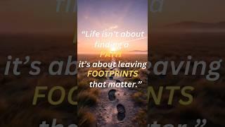 Legacy over path. #motivation #successmindset #path #footprints #quotes #inspiration #education